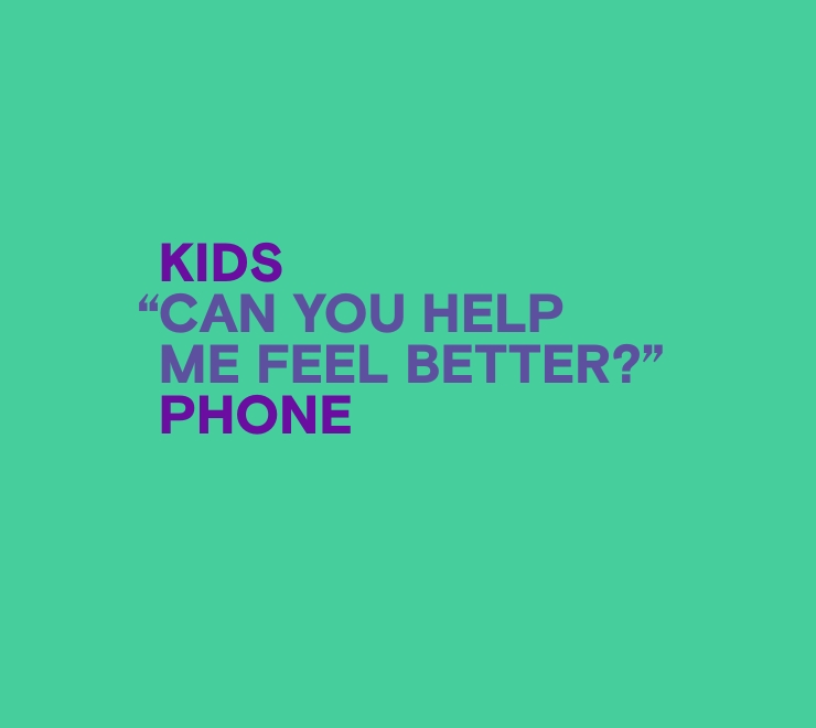 An image featuring anonymized, aggregated, paraphrased text from youth contacting Kids Help Phone for mental health support that reads, “Can you help me feel better?”