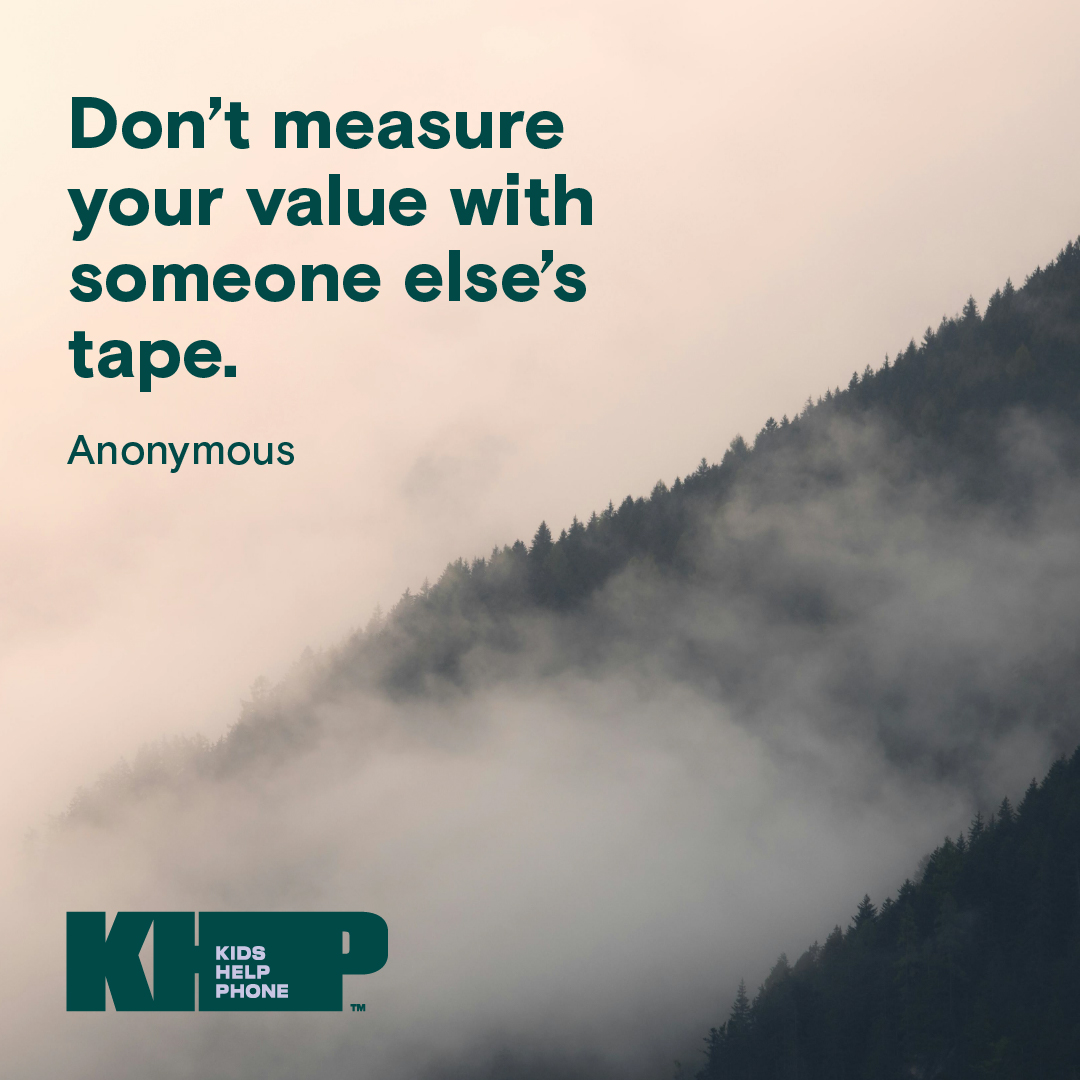 Quote by anonymous that says "Don't measure your value with someone else's tape."