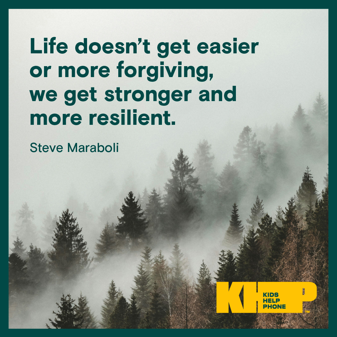 Quote by Steve Maraboli that says "Life doesn't get easier or more forgiving, we get stronger and more resilient."