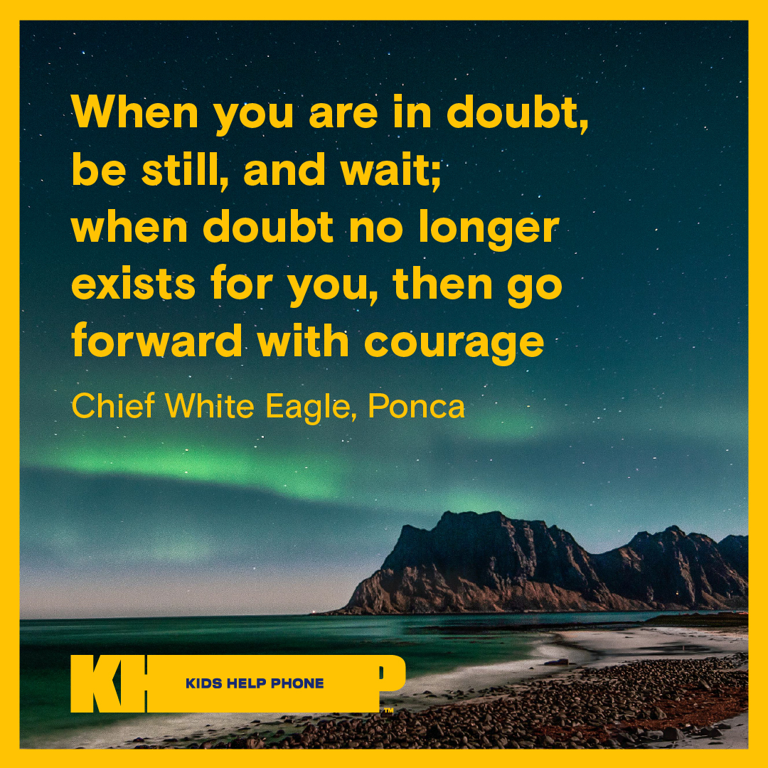 Quote by Chief White Eagle, Ponca that says "When you are in doubt, be still, and wait; when doubt no longer exists for you, then go forward with courage."